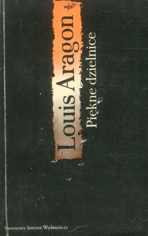 Piękne dzielnice. LOUIS ARAGON