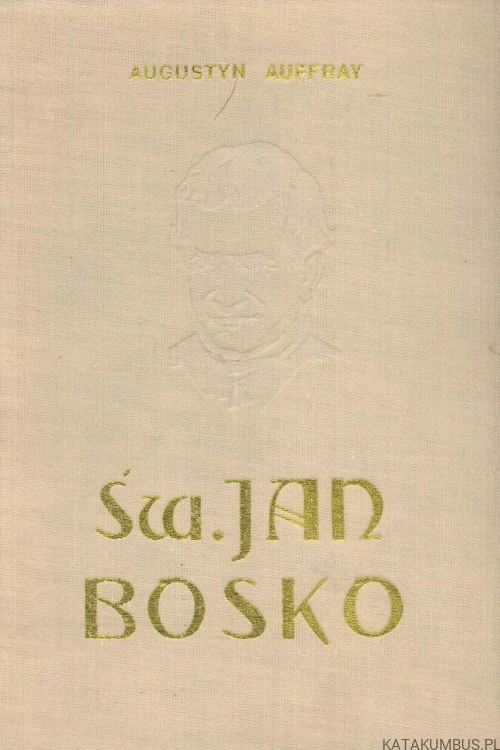 Św. Jan Bosko. AUGUSTYN AUFFRAY