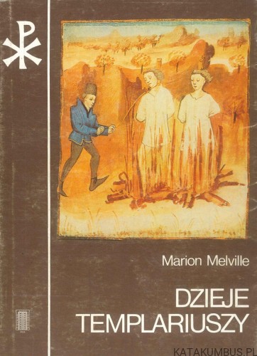 Dzieje templariuszy. MARION MELVILLE