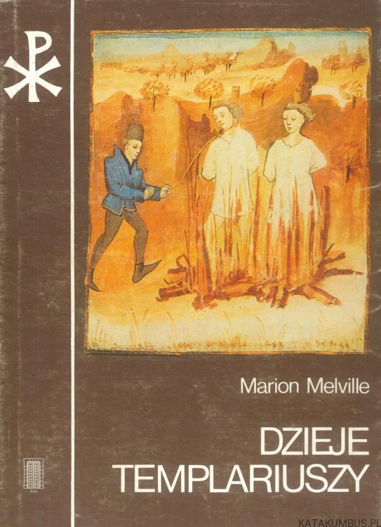 Dzieje templariuszy. MARION MELVILLE