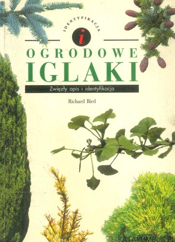 Ogrodowe iglaki. RICHARD BIRD