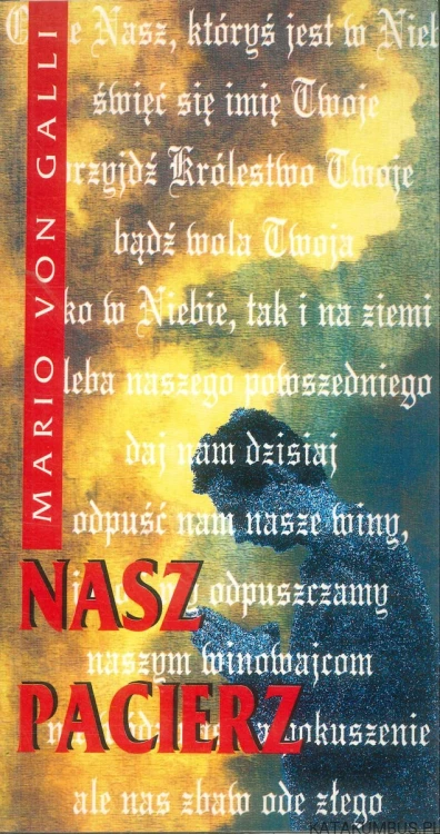 Nasz pacierz. MARIO VON GALLI