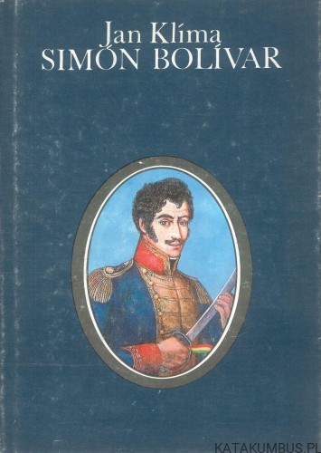 Simón Bolívar. JAN KLÍMA