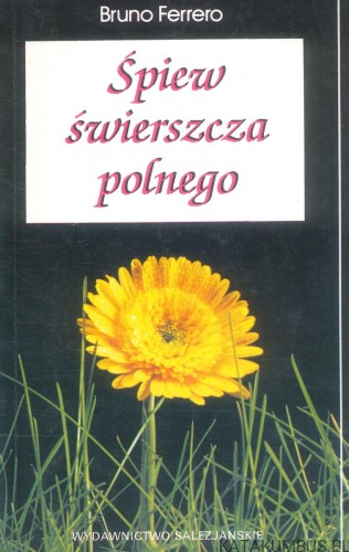 Śpiew świerszcza polnego. BRUNO FERRERO