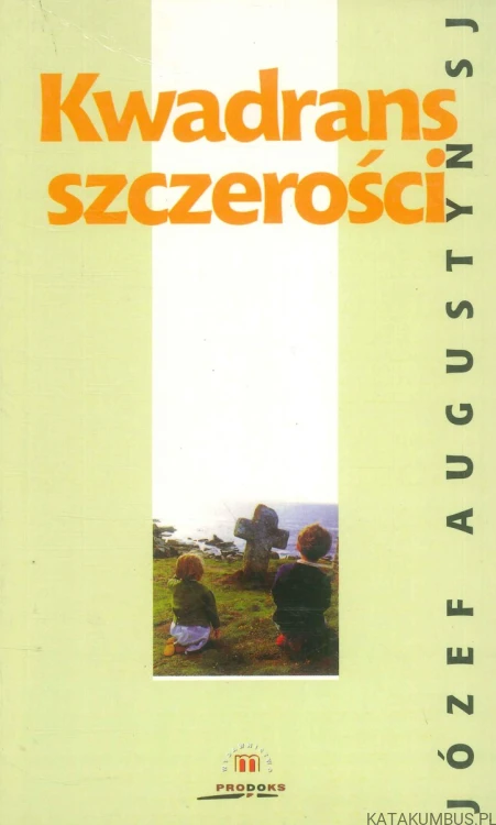 Kwadrans szczerości. JÓZEF AUGUSTYN SJ