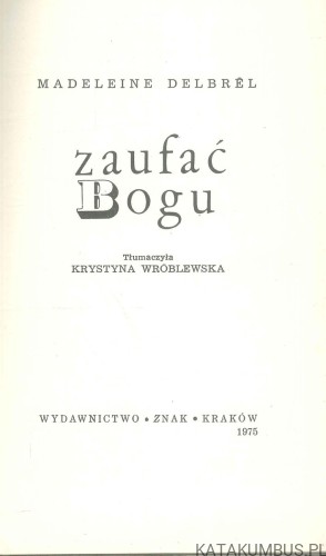Zaufać Bogu. MADELEINE DELBRÊL