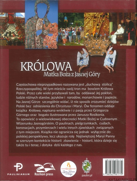 Królowa. Matka Boża z Jasnej Góry. GRZEGORZ GÓRNY, JANUSZ ROSIKOŃ