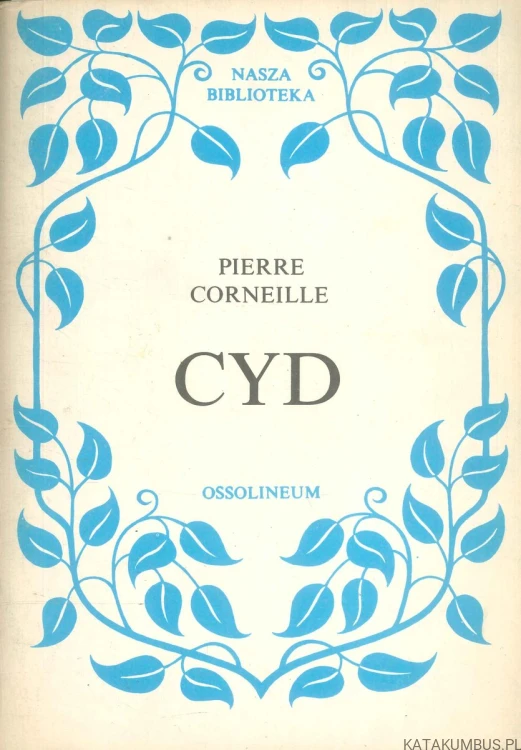 Cyd. PIERRE CORNEILLE