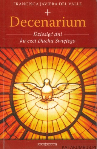 Decenarium. Dziesięć dni ku czci Ducha Świętego. FRANCISCA JAVIERA DEL VALLE