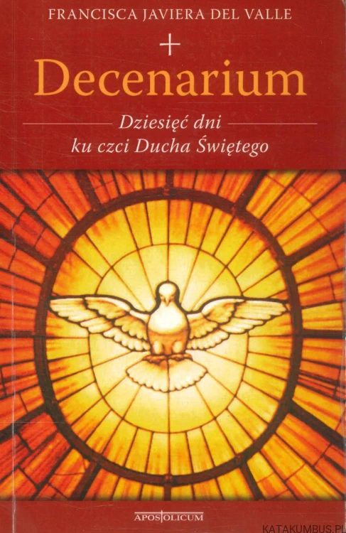 Decenarium. Dziesięć dni ku czci Ducha Świętego. FRANCISCA JAVIERA DEL VALLE