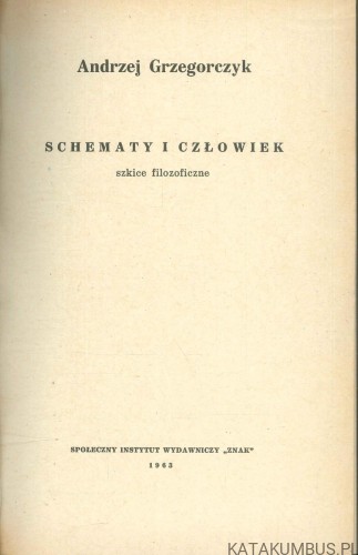 Schematy i człowiek. ANDRZEJ GRZEGORCZYK