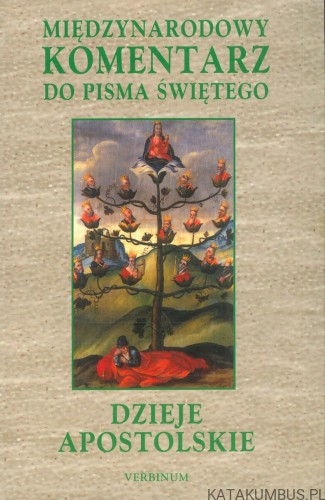 Międzynarodowy komentarz do Pisma Świętego. Dzieje Apostolskie. PRACA ZBIOROWA