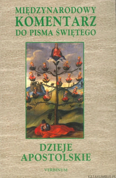 Międzynarodowy komentarz do Pisma Świętego. Dzieje Apostolskie. PRACA ZBIOROWA