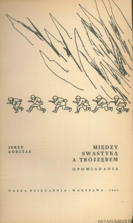 Między swastyką a trójzębem. JERZY KORCZAK