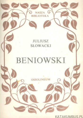 Beniowski. JULIUSZ SŁOWACKI