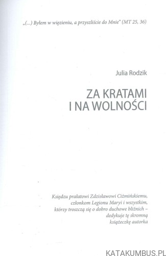 Za kratami i na wolności. JULIA RODZIK