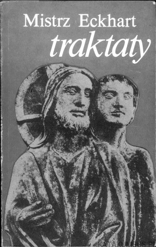 Traktaty. MISTRZ ECKHART