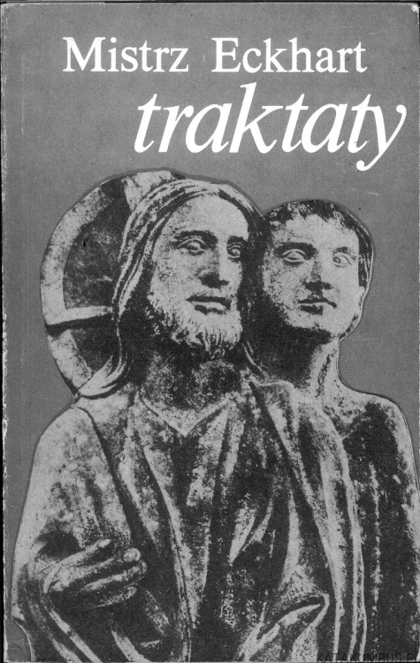 Traktaty. MISTRZ ECKHART