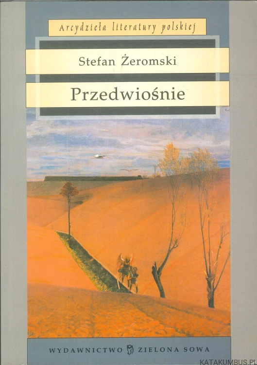 Przedwiośnie. STEFAN ŻEROMSKI