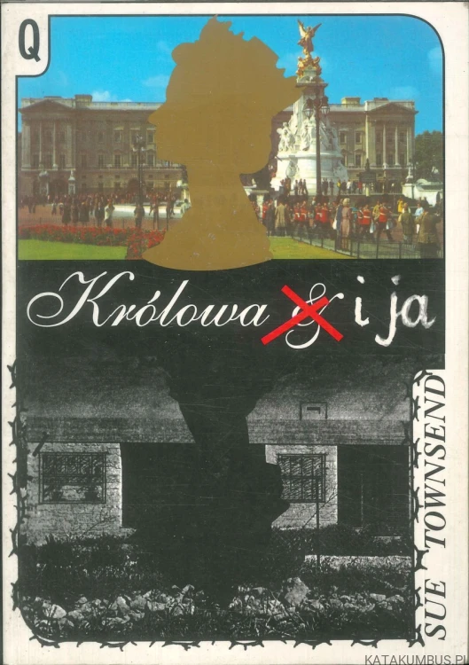 Królowa i ja. SUE TOWNSEND
