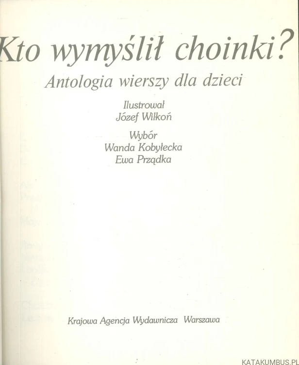 Kto wymyślił choinki? Antologia wierszy dla dzieci. PRACA ZBIOROWA