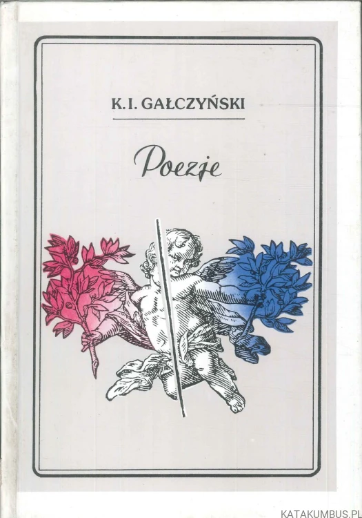 Poezje. K.I. GAŁCZYŃSKI