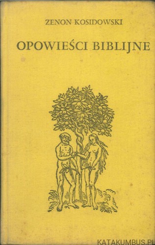 Opowieści biblijne. ZENON KOSIDOWSKI