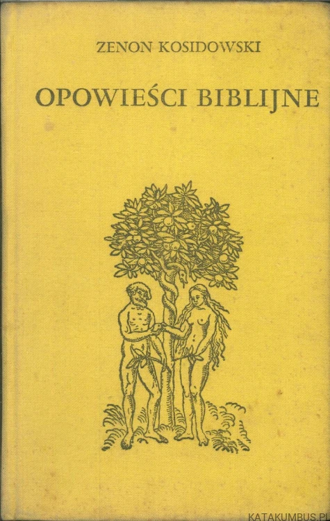 Opowieści biblijne. ZENON KOSIDOWSKI