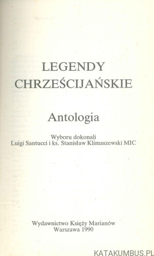 Legendy chrześcijańskie. Antologia. PRACA ZBIOROWA