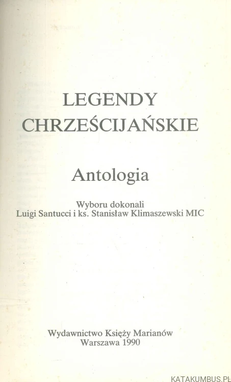 Legendy chrześcijańskie. Antologia. PRACA ZBIOROWA