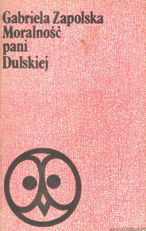 Moralność pani Dulskiej. GABRIELA ZAPOLSKA