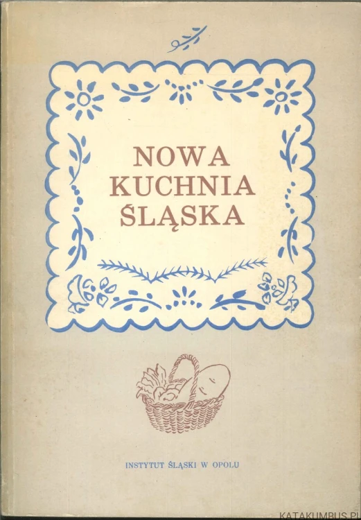 Nowa kuchnia śląska. PRACA ZBIOROWA