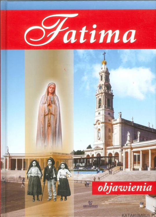 Fatima objawienia. PRACA ZBIOROWA