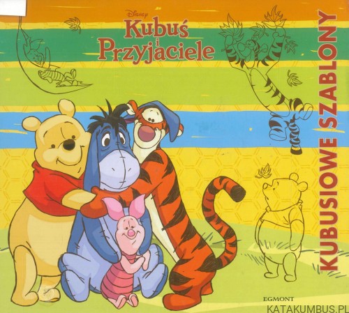 Kubuś i Przyjaciele. Kubusiowe szablony. PRACA ZBIOROWA
