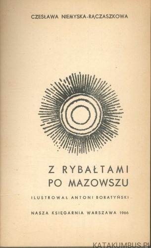 Z rybałtami po Mazowszu. CZESŁAWA NIEMYSKA-RĄCZASZKOWA