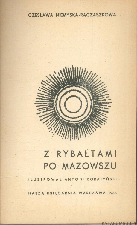 Z rybałtami po Mazowszu. CZESŁAWA NIEMYSKA-RĄCZASZKOWA