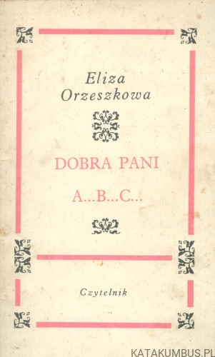 Dobra Pani. ELIZA ORZESZKOWA