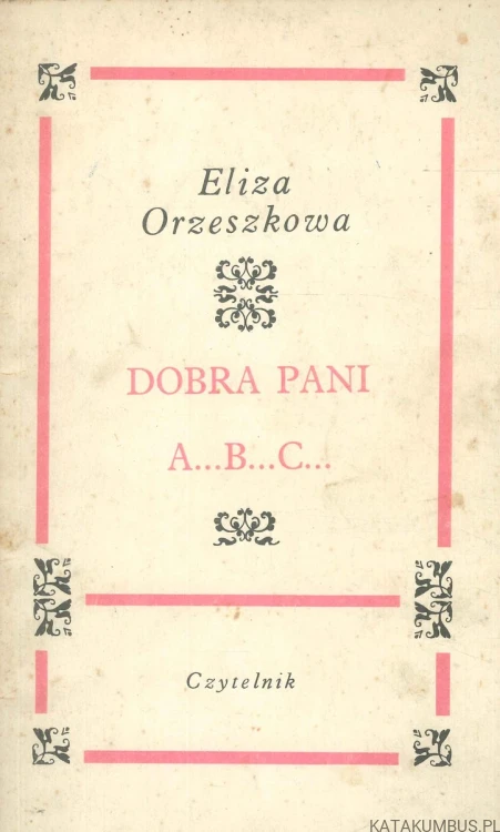 Dobra Pani. ELIZA ORZESZKOWA