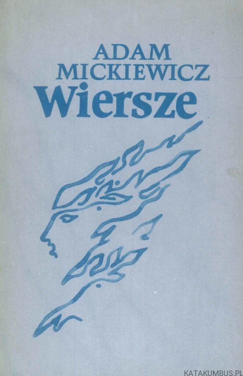 Wiersze. ADAM MICKIEWICZ
