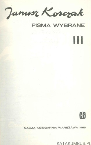 Pisma wybrane, tom III. JANUSZ KORCZAK