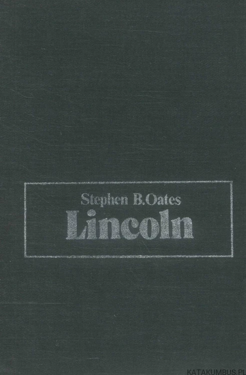 Lincoln. STEPHEN B. OATES