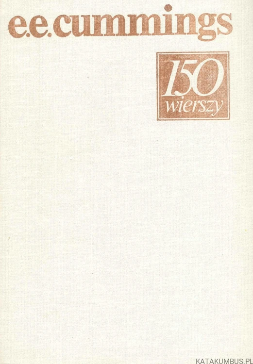150 wierszy. E.E. CUMMINGS