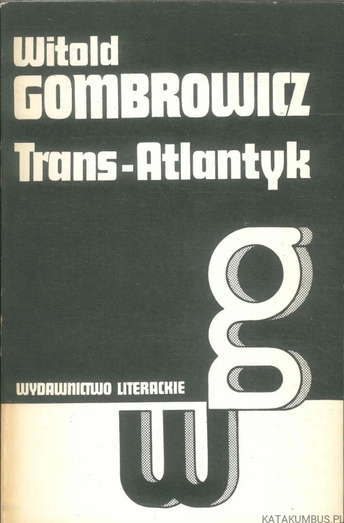 Dramaty. WITOLD GOMBROWICZ