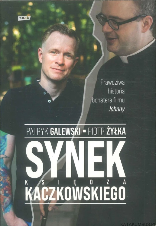 Synek księdza Kaczkowskiego. PATRYK GALEWSKI, PIOTR ŻYŁKA
