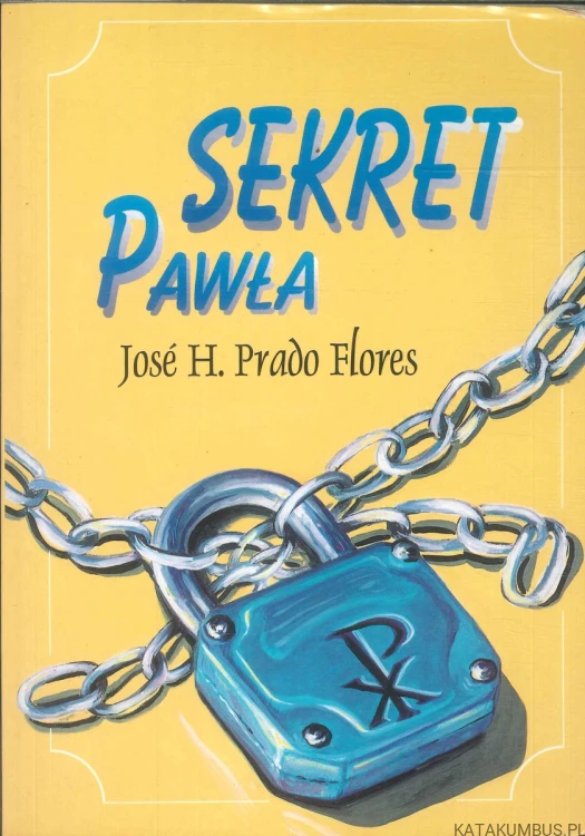 Sekret Pawła. JOSÉ H. PRADO FLORES