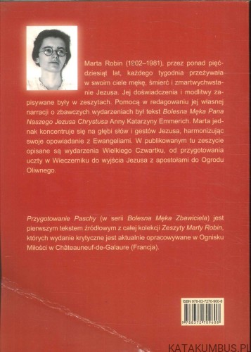 Bolesna męka Zbawiciela I: Przygotowanie Paschy. MARTA ROBIN