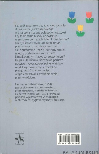 Konsekwencja w wychowaniu dzieci. Poradnik dla rodziców. HERMANN LIEBENOW