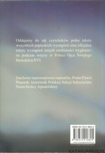 Trwajcie mocni w wierze. Benedykt XVI w Polsce. RED. PAWEŁ PTASZNIK