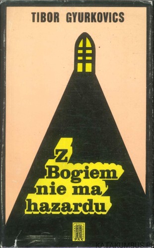 Z Bogiem nie ma hazardu. TIBOR GYURKOVICS