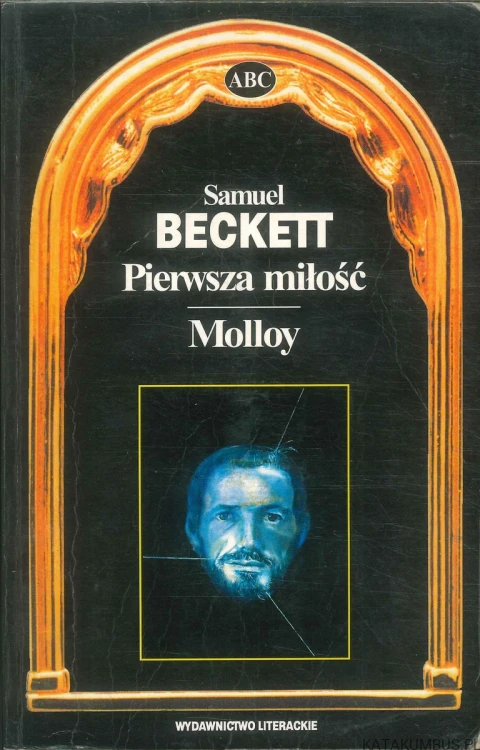Pierwsza miłość. SAMUEL BECKETT